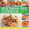 Vegetarian Kids' Cookbook by Roz Denny