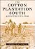 The Cotton Plantation South since the Civil War (Creating the North American Landscape)