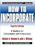 How to Incorporate: A Handbook for Entrepreneurs and Professionals