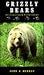 Grizzly Bears: An Illustrated Field Guide