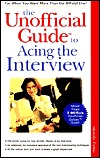 The Unofficial Guide to Acing the Interview (Paperback)