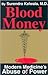 Blood Money: Modern Medicine's Abuse of Power