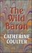 The Wild Baron by Catherine Coulter