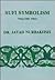 Sufi Symbolism: The Nurbakh...