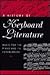 A History of Keyboard Literature: Music for the Piano and Its Forerunners (Casebound)