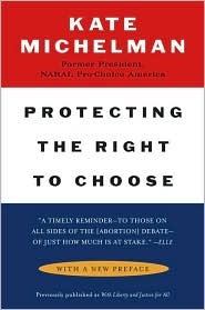 Protecting the Right to Choose (Paperback)
