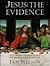Jesus: The Evidence : The Latest Research and Discoveries Investigated