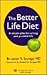 Better Life Diet  by Lester R. Sauvage