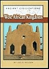 West African Kingdoms (Ancient Civilizations)