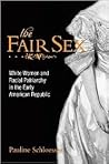 The Fair Sex by Pauline Schloesser