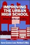 Improving the Urban High School: What Works and Why