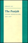 The Punjab Under Imperialism, 1885-1947 (Princeton Legacy Library)