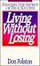 Living Without Losing