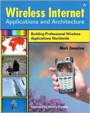 Wireless Internet Applications & Architecture (Paperback)