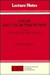 Color and Color Perception: A Study in Anthropocentric Realism (Volume 9) (Lecture Notes)