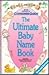 The Ultimate Baby Name Book...