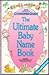 The Ultimate Baby Name Book: Revised Edition