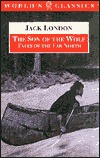 The Son of the Wolf: Tales of the Far North (The ^AWorld's Classics)