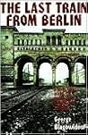 The Last Train from Berlin The Last Train from Berlin