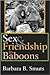 Sex and Friendship in Baboo...