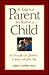 It Takes a Parent to Raise a Child by Glen C. Griffin