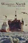Working North: DEW Line to Drill Ship