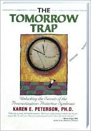 The Tomorrow Trap: Unlocking the Secrets of the Procrastination Protection Syndrome (Paperback)