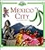 Mexico City (Cities of the World)