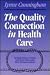 The Quality Connection in Health Care by Lynne Cunningham