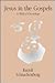 Jesus in the Gospels: A Bib...