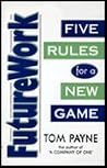 Futurework: Five Rules for a New Game