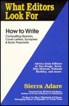 What Editors Look for: How to Write Compelling Queries, Cover Letters, Synoposes and Book Proposals (Hardcover)