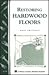 Restoring Hardwood Floors: ...