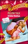 Pillow Talk (Matching Moms) (Harlequin Love and Laugher) Pillow Talk (Matching Moms) (Harlequin Love and Laugher)