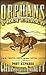Orphans Preferred: The Twisted Truth and Lasting Legend Of The Pony Express