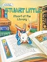Stuart At the Library by Susan  Hill