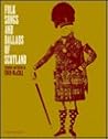 Folk Songs and Ballads of Scotland
