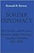 Border Diplomacy: The Caroline and McLeod Affairs in Anglo-American-Canadian Relations, 1837-1842