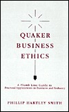 Quaker Business Ethics: A Plumb Line Guide to Practical Aplications in Business and Industry (Hardcover)