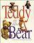 Teddy Bear: A Loving History of the Classic Childhood Companion