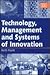 Technology, Management and Systems of Innovation