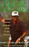 Greener Pastures: The Robert Landers Story Greener Pastures: The Robert Landers Story