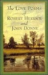 The Love Poems of Robert Herrick and John Donne