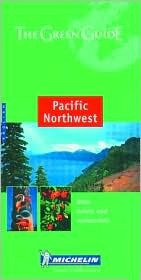 Michelin the Green Guide Pacific Northwest (Paperback)