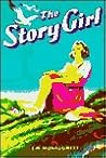 The Story Girl by L.M. Montgomery