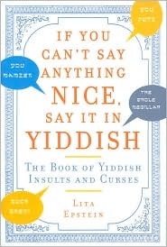 If You Can't Say Anything Nice, Say It in Yiddish (Hardcover)