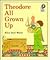 Theodore All Grown Up