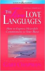 The 5 Love Languages: The Secret to Love that Lasts