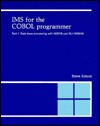 IMS for the Cobol Programmer, Part 1: Data Base Processing With Ims/Vs and Dl/I Dos/Vs