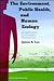 The Environment, Public Health, and Human Ecology by James A. Lee